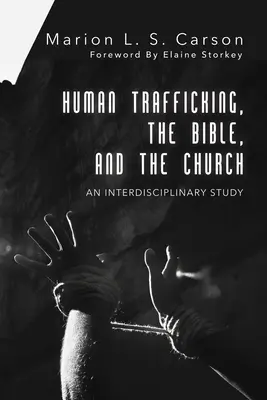 La traite des êtres humains, la Bible et l'Église - Human Trafficking, the Bible, and the Church