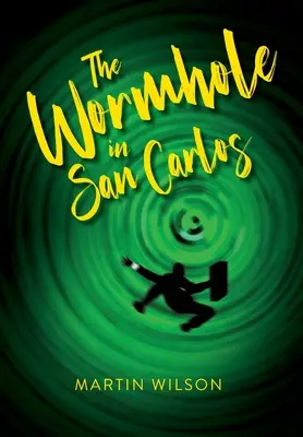 Le trou de ver de San Carlos - The Wormhole in San Carlos