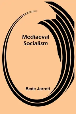 Le socialisme médiéval - Mediaeval Socialism