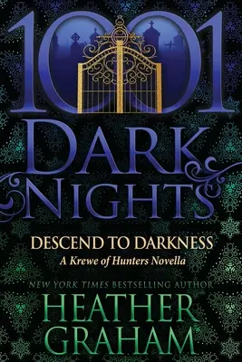 Descendre dans les ténèbres : Une novella du Krewe of Hunters - Descend to Darkness: A Krewe of Hunters Novella