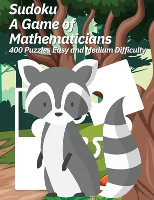 Sudoku - Le jeu des mathématiciens 400 puzzles faciles et de difficulté moyenne - Sudoku A Game of Mathematicians 400 Puzzles Easy and Medium Difficulty