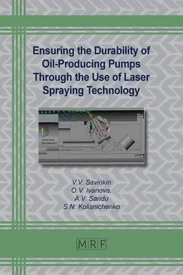 Garantir la durabilité des pompes à huile grâce à la technologie de pulvérisation laser - Ensuring the Durability of Oil-Producing Pumps Through the Use of Laser Spraying Technology