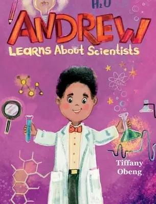 Andrew apprend à connaître les scientifiques : Un livre sur les carrières pour les enfants (STEM Children's Book) - Andrew Learns about Scientists: Career Book for Kids (STEM Children's Book)