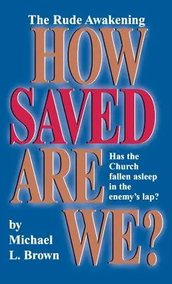 Comment sommes-nous sauvés ? - How Saved Are We?