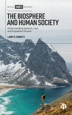 La biosphère et la société humaine : Comprendre les systèmes, le droit et la croissance démographique - The Biosphere and Human Society: Understanding Systems, Law, and Population Growth