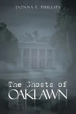 Les fantômes d'Oaklawn - The Ghosts of Oaklawn