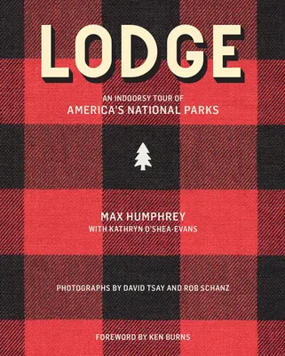 Lodge : Une visite en intérieur des parcs nationaux américains - Lodge: An Indoorsy Tour of America's National Parks