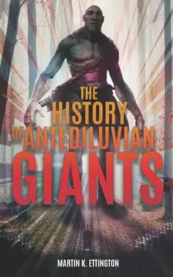 L'histoire des géants antédiluviens - The History of Antediluvian Giants