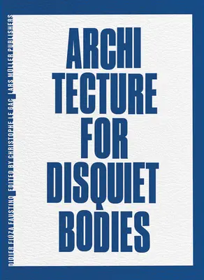 Didier Fiza Faustino : Architecture pour les corps inquiets - Didier Fiza Faustino: Architecture for Disquiet Bodies