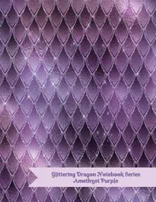 Série de carnets de notes Glittering Dragon : Améthyste pourpre - Glittering Dragon Notebook Series: Amethyst Purple