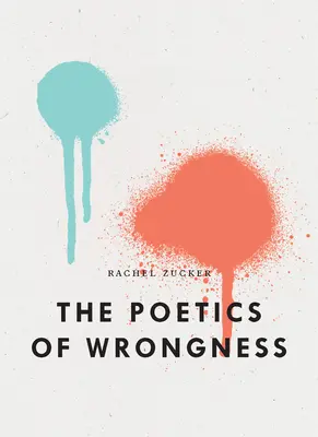 La poétique de l'erreur - The Poetics of Wrongness