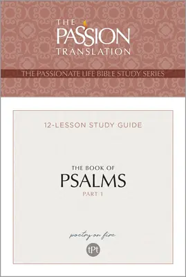 Tpt le Livre des Psaumes - Partie 1 : Guide d'étude en 12 leçons - Tpt the Book of Psalms - Part 1: 12-Lesson Study Guide