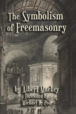 Le symbolisme de la franc-maçonnerie - The Symbolism of Freemasonry