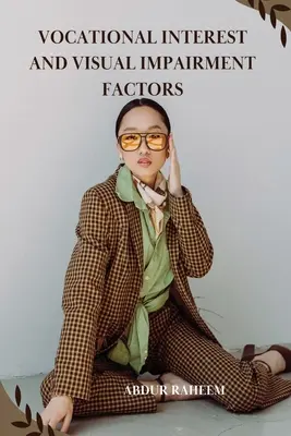 Intérêt professionnel et facteurs de déficience visuelle - Vocational Interest and Visual Impairment Factors