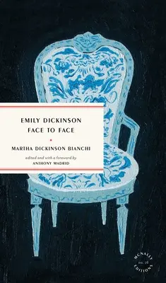 Emily Dickinson face à face - Emily Dickinson Face to Face