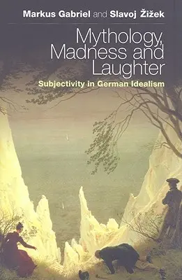 Mythologie, folie et rire : La subjectivité dans l'idéalisme allemand - Mythology, Madness, and Laughter: Subjectivity in German Idealism