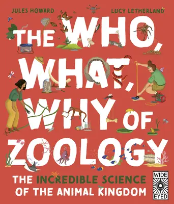 Le qui, le quoi, le pourquoi de la zoologie : L'incroyable science du règne animal - The Who, What, Why of Zoology: The Incredible Science of the Animal Kingdom