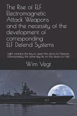 La montée en puissance des armes d'attaque électromagnétiques elfes et la nécessité de développer des systèmes de défense elfes correspondants : La lumière contient la clé de l'efficacité - The Rise of Elf Electromagnetic Attack Weapons and the Necessity of the Development of Corresponding Elf Defend Systems: Light Contains the Key to Ope