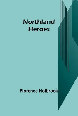 Les héros du Northland - Northland Heroes