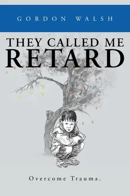Ils m'ont appelé Retardé - They Called Me Retard