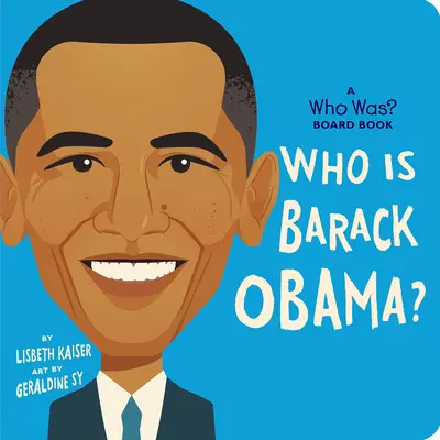 Qui est Barack Obama ? Un livre d'éveil Board Book - Who Is Barack Obama?: A Who Was? Board Book