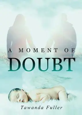 Un moment de doute - A Moment of Doubt