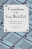 Enigmes pour le long week-end : L'Angleterre, Dorothy L. Sayers et Lord Peter Wimsey - Conundrums for the Long Week-End: England, Dorothy L. Sayers, and Lord Peter Wimsey