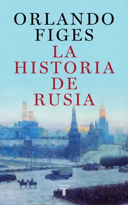 Historia de Rusia / L'histoire de la Russie - Historia de Rusia / The Story of Russia