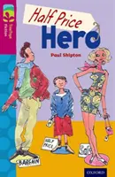 Oxford Reading Tree TreeTops Fiction : Niveau 10 Plus Pack B : Half Price Hero - Oxford Reading Tree TreeTops Fiction: Level 10 More Pack B: Half Price Hero