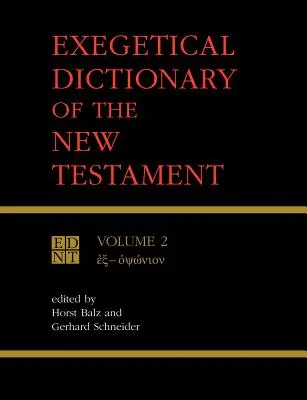 Dictionnaire exégétique du Nouveau Testament Vol 2 - Exegetical Dictionary of the New Testament Vol 2