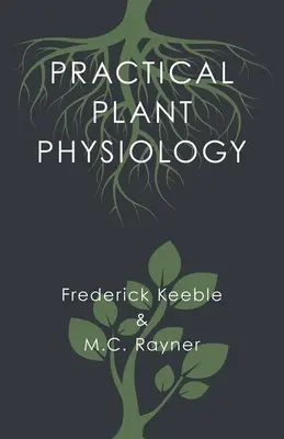 Physiologie végétale pratique - Practical Plant Physiology