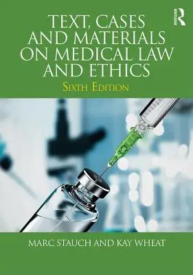 Texte, cas et matériel sur le droit médical et l'éthique - Text, Cases and Materials on Medical Law and Ethics