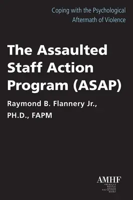 Plan d'action pour le personnel agressé (Asap) - The Assaulted Staff Action Plan (Asap)