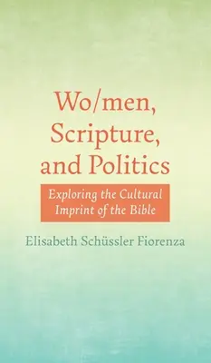 Les hommes, l'Écriture et la politique - Wo/men, Scripture, and Politics