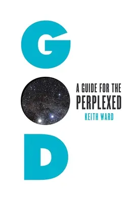 Dieu : Un guide pour les perplexes - God: A Guide for the Perplexed