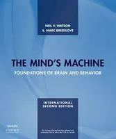 Mind's Machine - Foundations of Brain and Behavior (Watson Neil V. (Simon Fraser University))