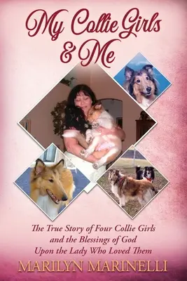 Mes Collies Les filles et moi : les chiens colley - My Collies Girls & Me: Collie Dogs