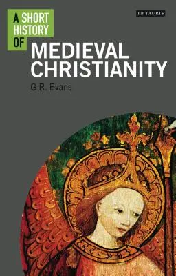 Une brève histoire du christianisme médiéval - A Short History of Medieval Christianity