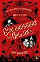 La malédiction du monstre tacheté : Livre 1 : Graverobbers and Gallows (en anglais) - Curse of the Speckled Monster: Book One: Graverobbers and Gallows