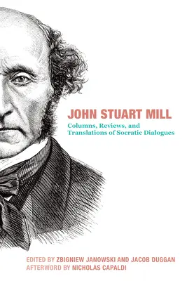 John Stuart Mill : Articles, chroniques, critiques et traductions des Dialogues de Platon - John Stuart Mill: Articles, Columns, Reviews and Translations of Plato's Dialogues