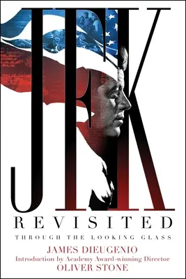 JFK Revisited : De l'autre côté du miroir - JFK Revisited: Through the Looking Glass
