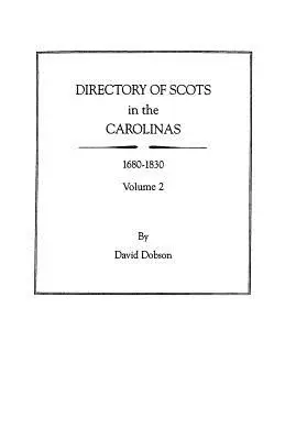 Répertoire des Écossais des Carolines, volume 2 - Directory of Scots in the Carolinas, Volume 2