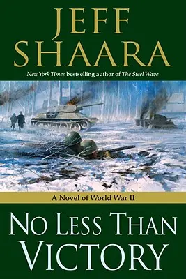 Pas moins que la victoire : Un roman de la Seconde Guerre mondiale - No Less Than Victory: A Novel of World War II