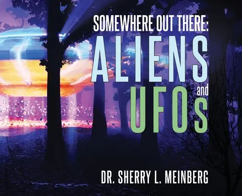 Quelque part là-bas : ALIENS et OVNIs - Somewhere Out There: ALIENS and UFOs