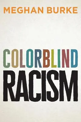 Le racisme daltonien - Colorblind Racism