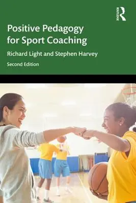 Pédagogie positive pour l'entraînement sportif - Positive Pedagogy for Sport Coaching