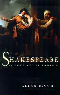 Shakespeare sur l'amour et l'amitié - Shakespeare on Love and Friendship