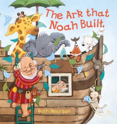 L'arche que Noé a construite - The Ark That Noah Built