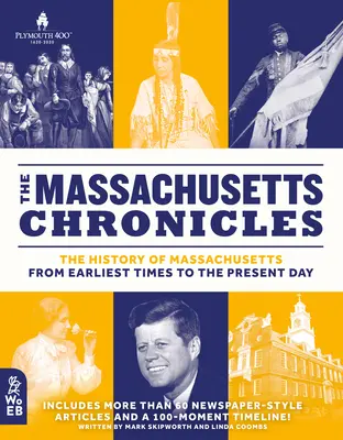 Les Chroniques du Massachusetts : L'histoire du Massachusetts des temps les plus reculés à nos jours - The Massachusetts Chronicles: The History of Massachusetts from Earliest Times to the Present Day