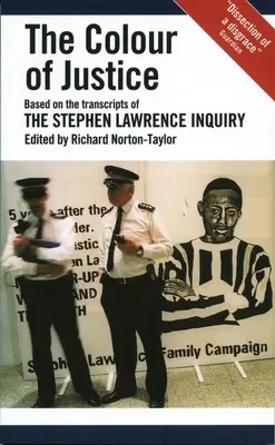 La couleur de la justice : D'après les transcriptions de l'enquête sur Stephen Lawrence - The Colour of Justice: Based on the Transcripts of the Stephen Lawrence Inquiry